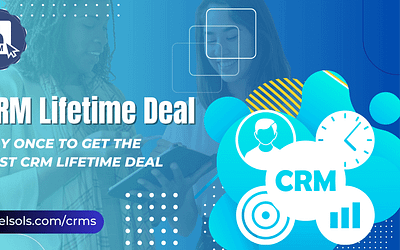CRM Lifetime Deal – The Ultimate Guide for Business Owners