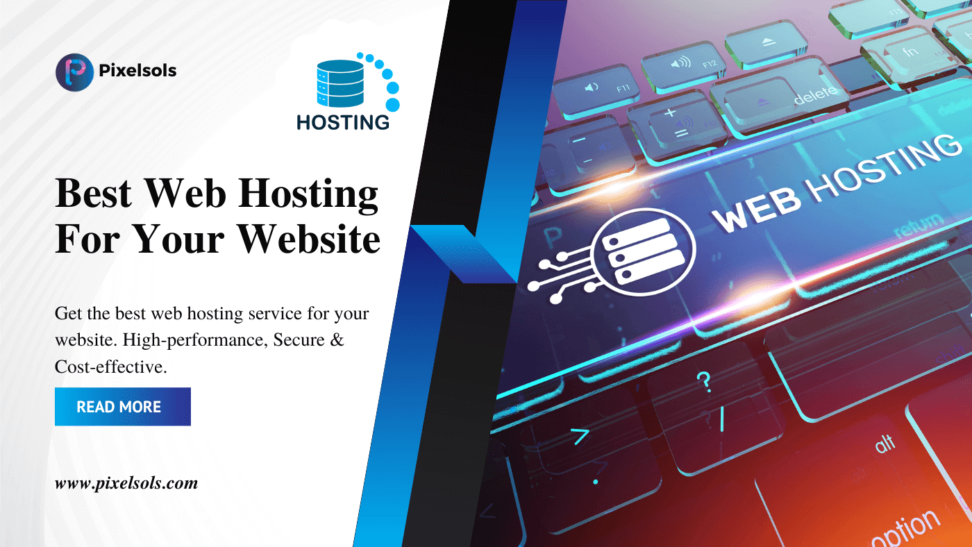 Choosing the Best Web Hosting for Your Website: A Comprehensive Guide